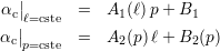 αc || = A1 (ℓ)p+ B1
|ℓ=cste
αc|p=cste = A2 (p)ℓ+ B2 (p)