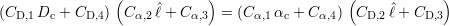 ( ) ( )
(CD,1Dc + CD,4) C α,2 ^ℓ + Cα,3 = (C α,1 αc + C α,4) CD,2 ^ℓ + CD,3