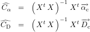 ^ ( t )-1 t-→
Cα = X X X αc
^ ( t )-1 t-→
CD = X X X Dc