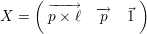 ( )
---→ -→ ⃗
X = p × ℓ p 1